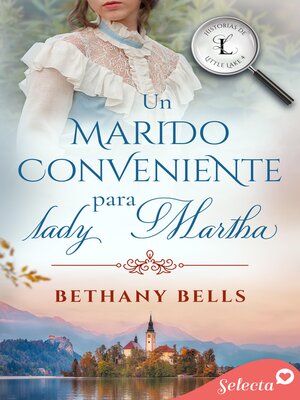 cover image of Un marido conveniente para lady Martha (Historias de Little Lake 4)